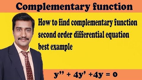 How to find complementary function second order differential equation best example