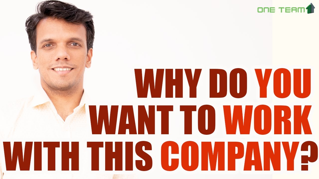Why Do You Want To Work with This Company Best Way to Answer I One