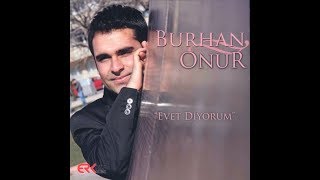 BURHAN ONUR - ELLERİN OLDU (2018)YENİ Resimi