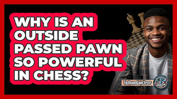 Why Is An Outside Passed Pawn So Powerful In Chess? - The Board Game Xpert