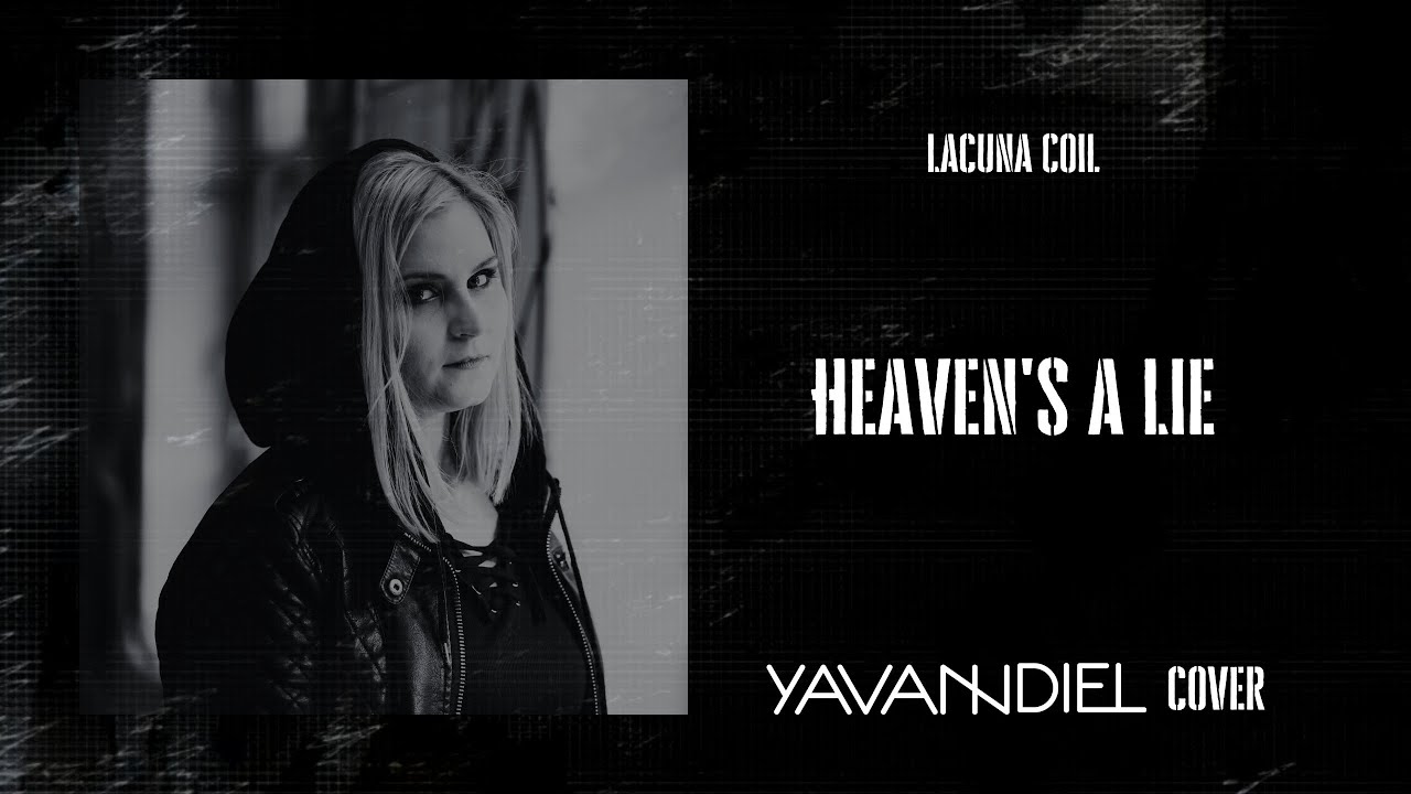 Lacuna Coil - Heaven's a Lie (Yavanndiel cover) - YouTube