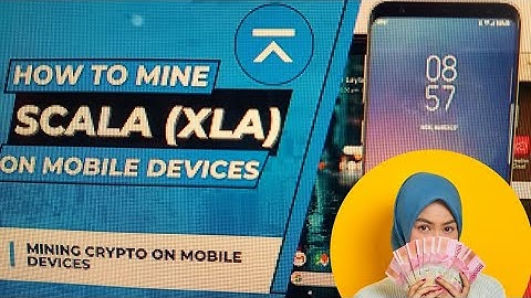 How to set up and mine Scala #XLA on ur mobile  phone