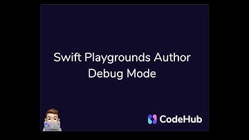 Turning on Swift Playgrounds Author Debug Mode