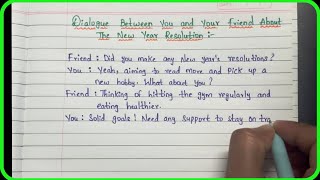 Dialogue between you and your friend about the New Year resolution