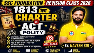 Charter Act 1813 | Polity Complete Revision Class | SSC Foundation 2026 by Naveen Sir