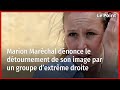 Marion marchal dnonce le dtournement de son image par un groupe dextrme droite