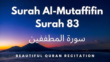 Surah Al-Mutaffifin | Juz 30 | Chapter 83 | سورة المطففين | Islam Ultimate Peace Official