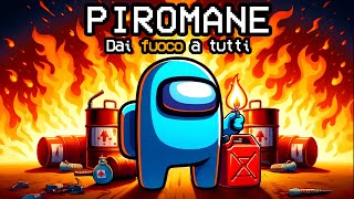 RUOLO PIROMANE: INCENDIA LA LOBBY PER VINCERE! Among Us Mod iNoob