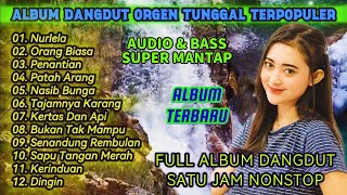 LAGU DANGDUT ORGEN TUNGGAL TERPOPULER | NURLELA | ORANG BIASA | PENANTIAN | FULL SATU JAM NONSTOP