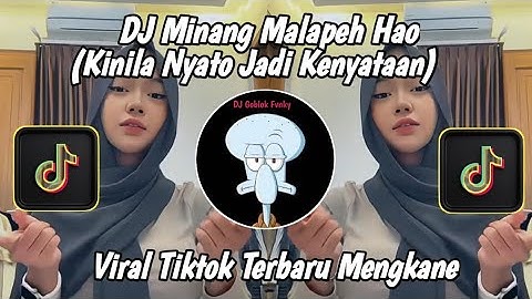 DJ KINILA NYATO JADI KENYATAAN | DJ MINANG MALAPEH HAO SOUND VIRAL TIKTOK TERBARU
