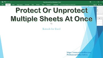 Easily Protect or Unprotect Multiple Worksheets At A Time In Excel