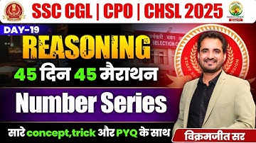 🔥Day 19 | Number Series | 45 Din 45 Marathon | SSC Exams 2025 | CGL/CPO/CHSL | Vikramjeet Sir