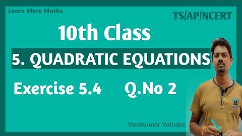 10th class | Maths | Quadratic Equations | exercise 5.4 | Q.No.2