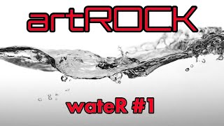 artROCK - DAS Kunstmagazin präsentiert: wateR #1