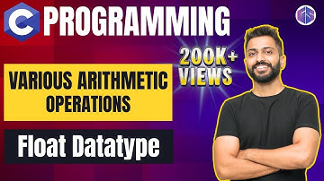 Various Arithmetic Operations on Float Datatype | C Programming