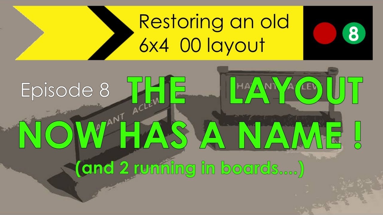 Restoring an old 6x4 layout - Episode 8 The station now has a name and 2 running in boards!