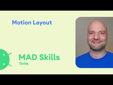 Introduction to Motion Layout - MAD Skills