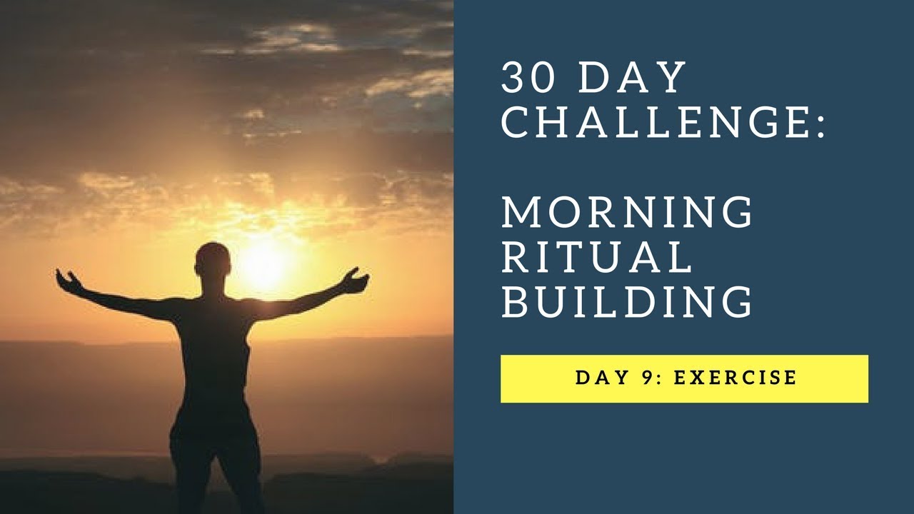 Morning Ritual Routine Building Exercise Workout 30 Day Habit Change Challenge