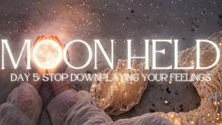 30-Day Moon Cycle Ritual and Guided Meditation- Day 5: Stop Downplaying This