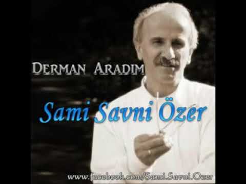 Watch Sami Savni Özer - Derman Aradım on YouTube
