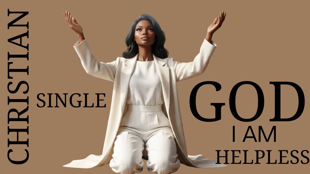 God I am Helpless | Worship Song for the Broken & Weary