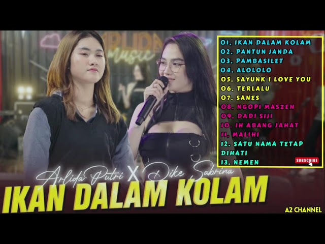 🔴 ARLIDA PUTRI FT DIKE SABRINA - PANTUN JANDA - IKAN DALAM KOLAM - ALOLOLO - FULL ALBUM TERBARU 2023 class=