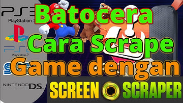 Batocera | Cara Scrape Game dengan Screen Scraper