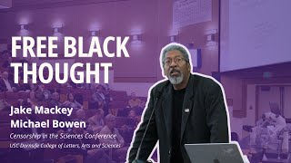 In Defense of Free Black Thought - Jake Mackey and Michael Bowen
