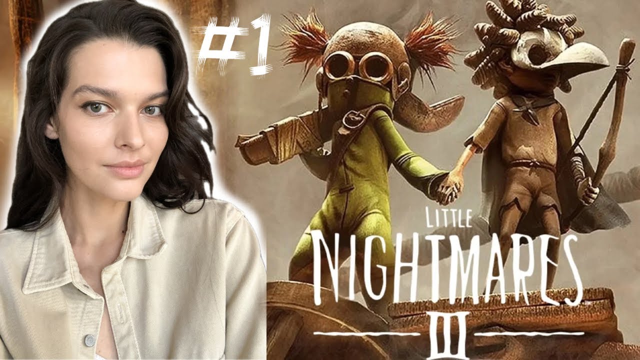 #2 Возвращаемся в кошмары! ✧ Little Nightmares 3 Прохождение