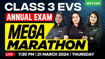 Class 3 EVS | Mega Marathon | Annual Exam 2024 | Xylem Class 3