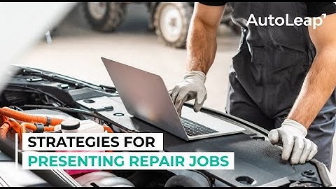Presenting Auto Repair Jobs Like a Pro: Top 5 Strategies