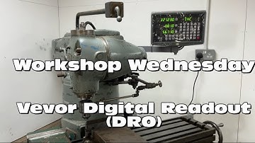 Vevor Digital Readout - Workshop Wednesday