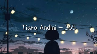 Tiara Andini - 365 [Lyrics]