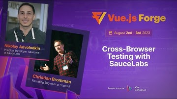 Nikolay Advolodkin, Christian Bromman - CrossBrowser Testing with Sauce Labs: Vue.js Forge Episode 4
