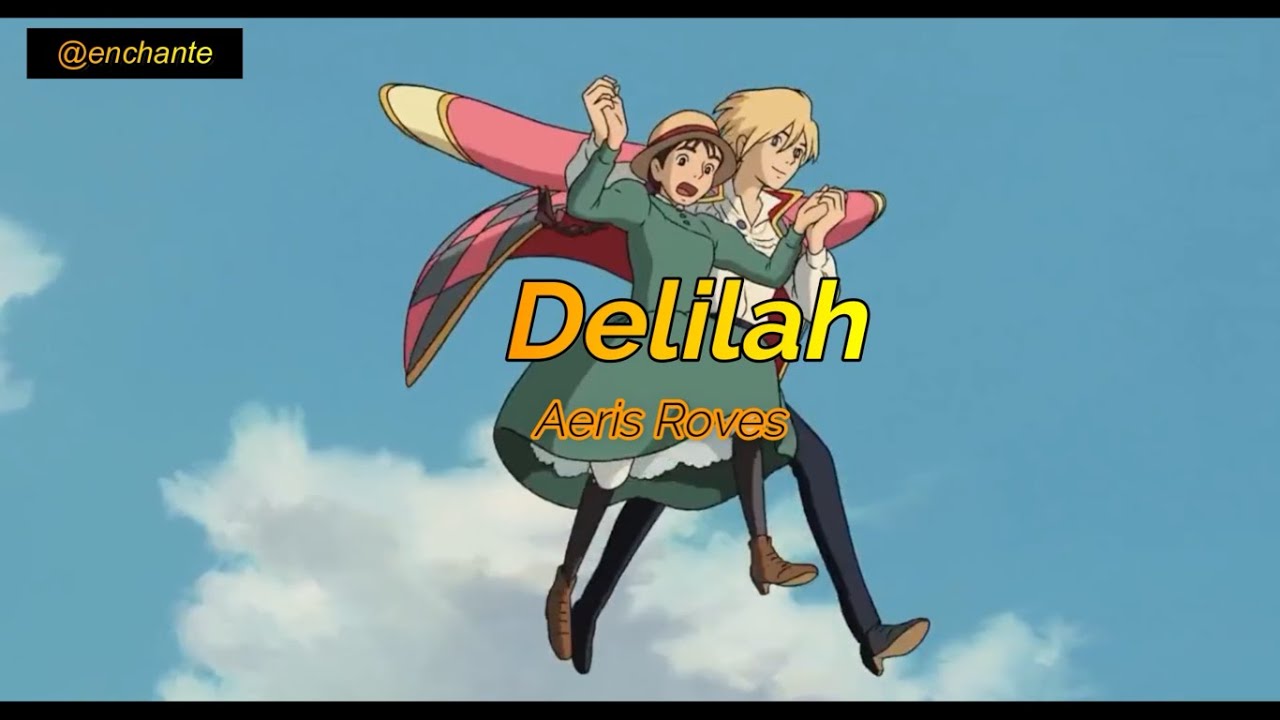 Aeris Roves Delilah [Lyric Video] YouTube