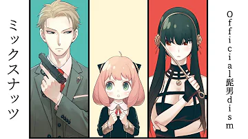 Spy X Family Opening Full Song Mix Nuts Official HIGE DANdism Spy X Family Opening Full Song Mix Nuts Official HIGE DANdism