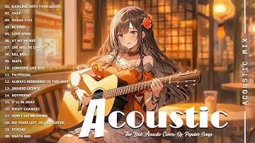 Top 20 Guitar Covers of Popular Songs 2025 - Best Acoustic Songs Collection - Acoustic Love Songs