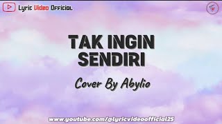 Tak Ingin Sendiri - Cover By Abylio|