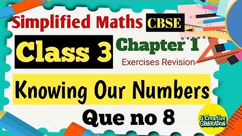 Q8 Exercise Revision || KnowingOur Numbers ||Chapter 1 ||class 3||CBSE Simplified Maths #Class3Maths