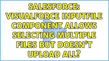 Salesforce: Visualforce inputFile component allows selecting Multiple Files but doesn
