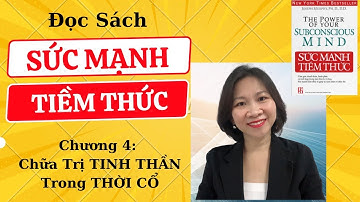 Chương 4: Chữa trị TINH THẦN trong THỜI CỔ - Sách SỨC MẠNH TIỀM THỨC