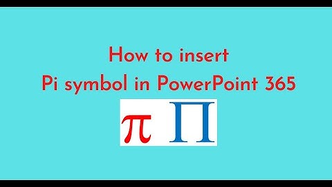 How to insert Pi symbol in PowerPoint 365