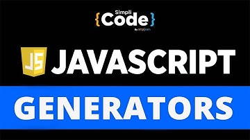 Generators In JavaScript | JavaScript Generators Explained | JavaScript Tutorial | SimpliCode