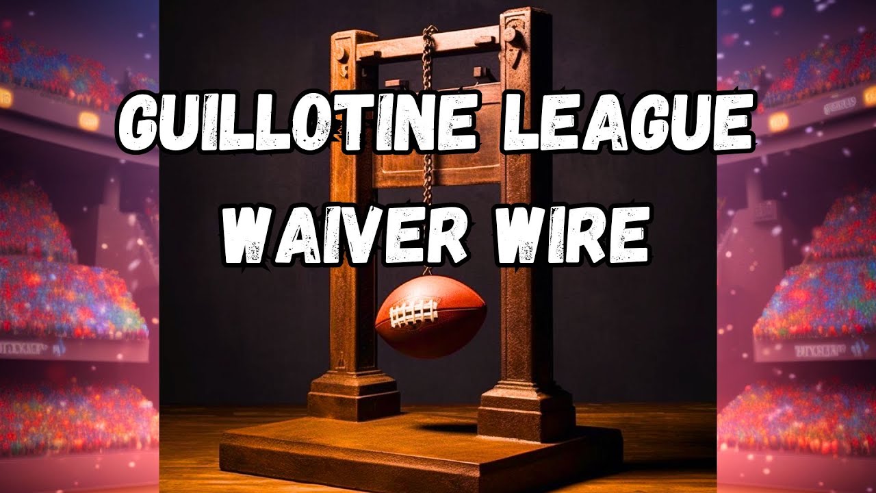 guillotine-fantasy-waiver-wire-strategy-fantasy-football-youtube