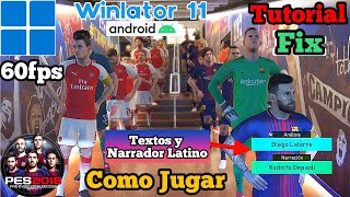 PES 18 Winlator 11 ANDROID 60fps Gameplay Configuración Emulador PC Fix Audio Latino POCO RECURSOS