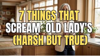7 Things That Scream 'Old Lady' (Harsh But True): Style Over 50