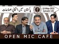 Open Mic Cafe with Aftab Iqbal | Election Reforms | Episode 143 | 12 May 2021 | GWAI