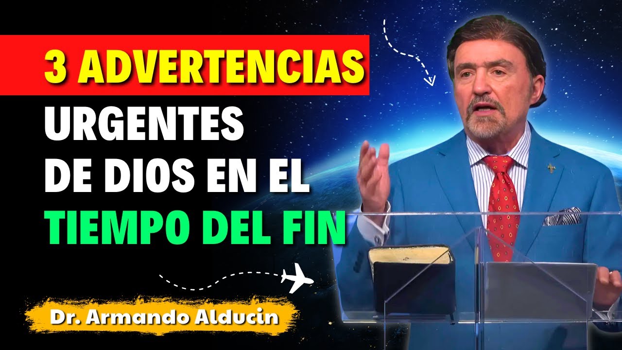 Armando Alducin 2025 - 3 Advertencias Urgentes de Dios en el Tiempo del ...