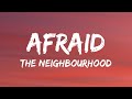 The neighbourhood  afraid lyrics