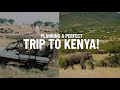 How to Plan Your Perfect Trip to Kenya!